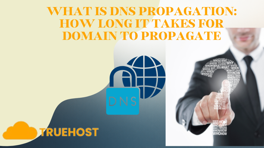 What is DNS Propagation: How Long It Takes for Domain to Propagate