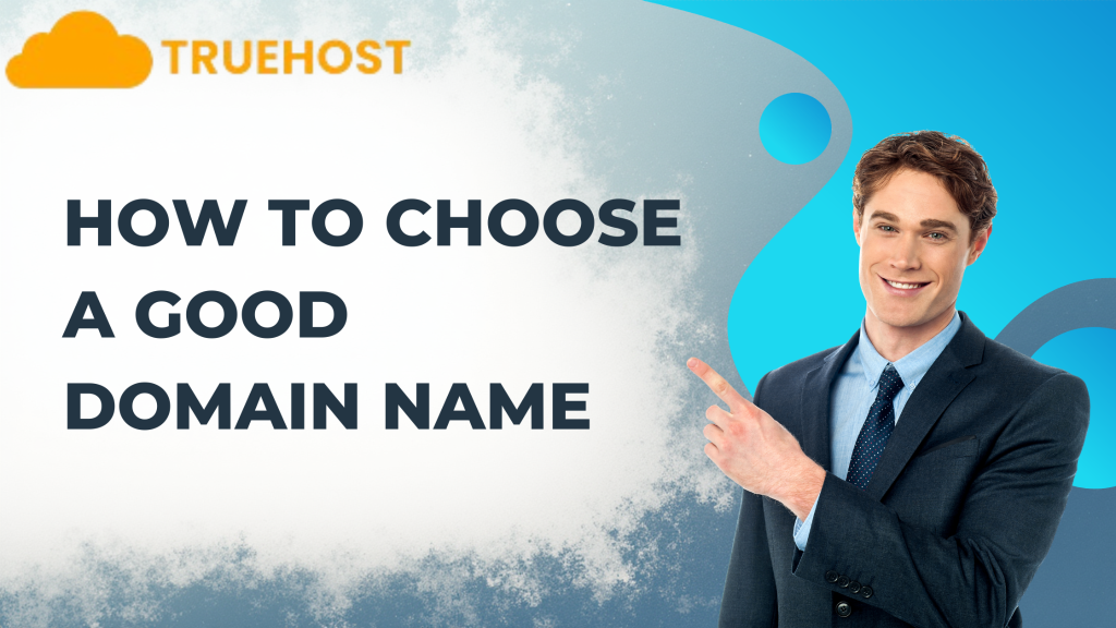 How to Choose a Good Domain Name