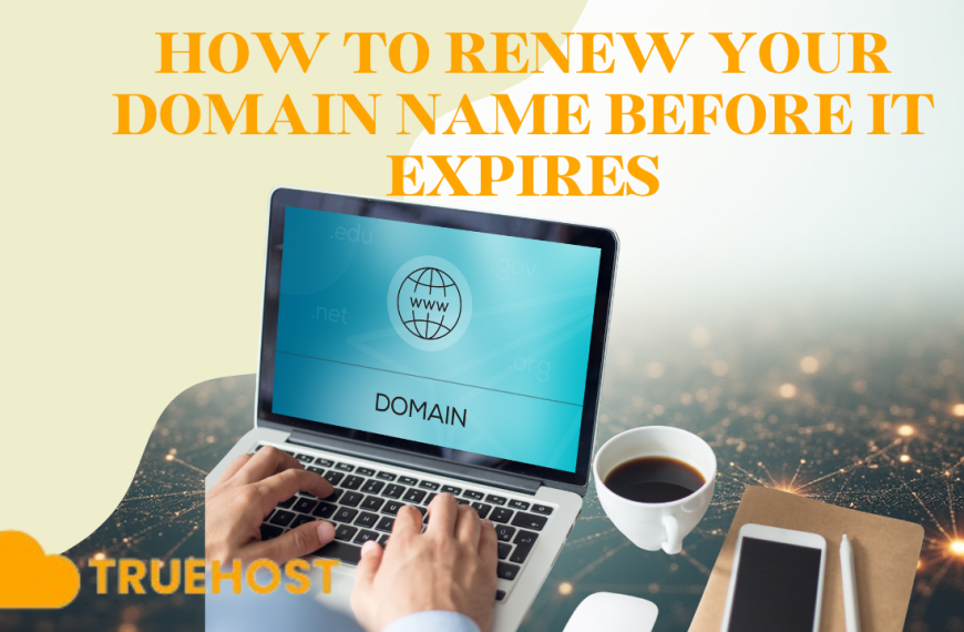 How to Renew Your Domain Name Before It Expires