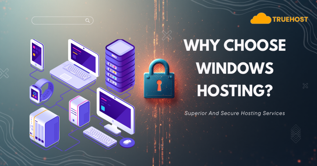 Why Choose Windows Hosting in Tanzania: 8 Key Benefits