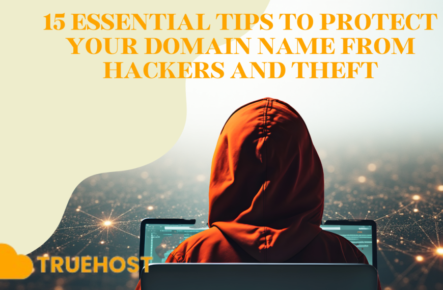 15 Essential Tips to Protect Your Domain Name