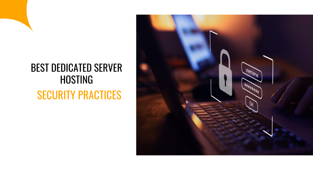 Best Dedicated Server Hosting Security Practices