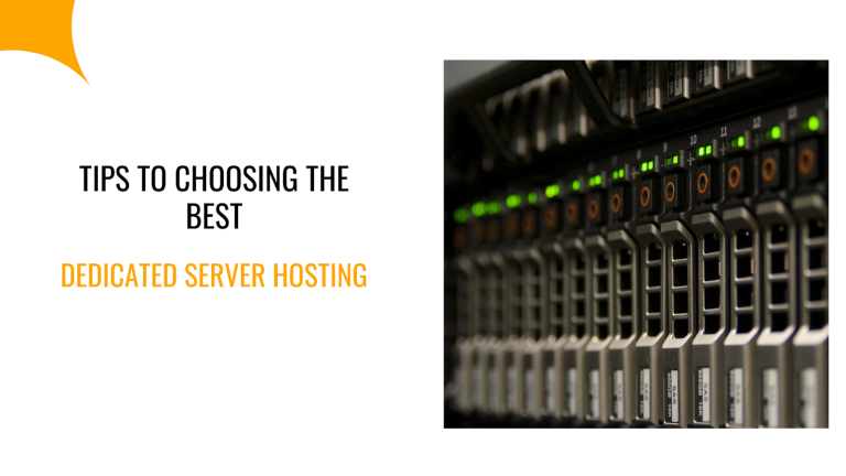 Tips to Choose the Best Dedicated Server Hosting