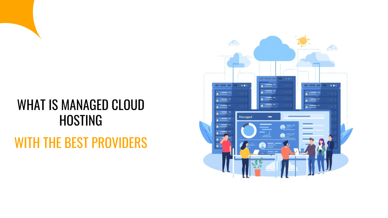 What Is Managed Cloud Hosting: With The Best Providers