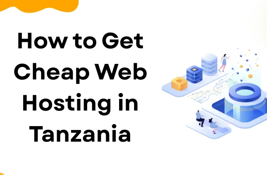 How to Get Cheap Web Hosting in Tanzania
