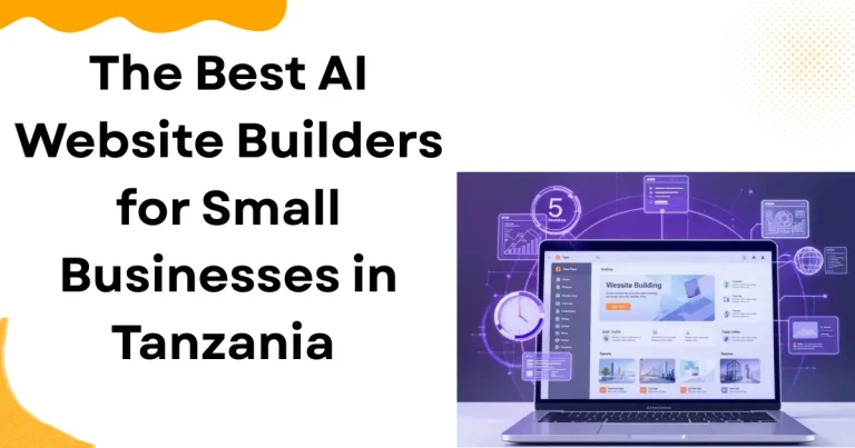 The Best AI Website Builders for Small Businesses in Tanzania