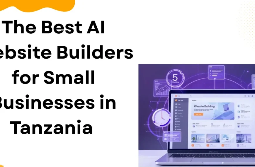 The Best AI Website Builders for Small Businesses in Tanzania