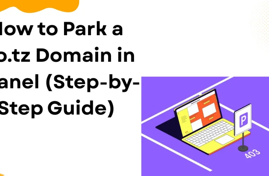 How to Park a .co.tz Domain in cPanel (Step-by-Step Guide)