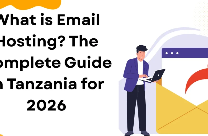 What is Email Hosting? The Complete Guide in Tanzania for 2026