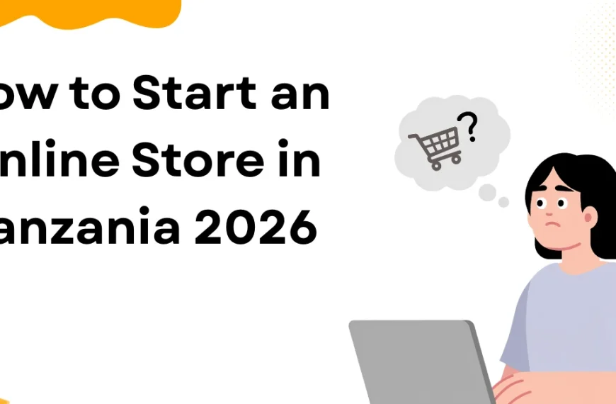 How to Start an Online Store in Tanzania 2026