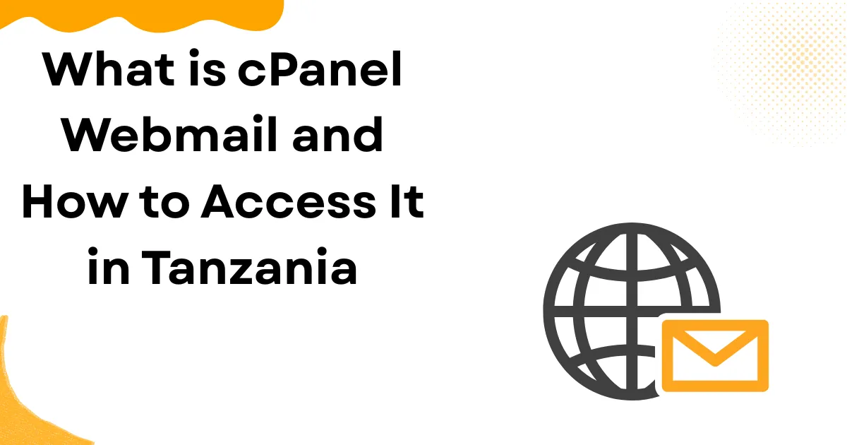 What is cPanel Webmail and How to Access It in Tanzania