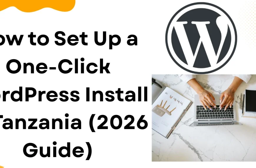 How to Set Up a One-Click WordPress Install in Tanzania (2026 Guide)